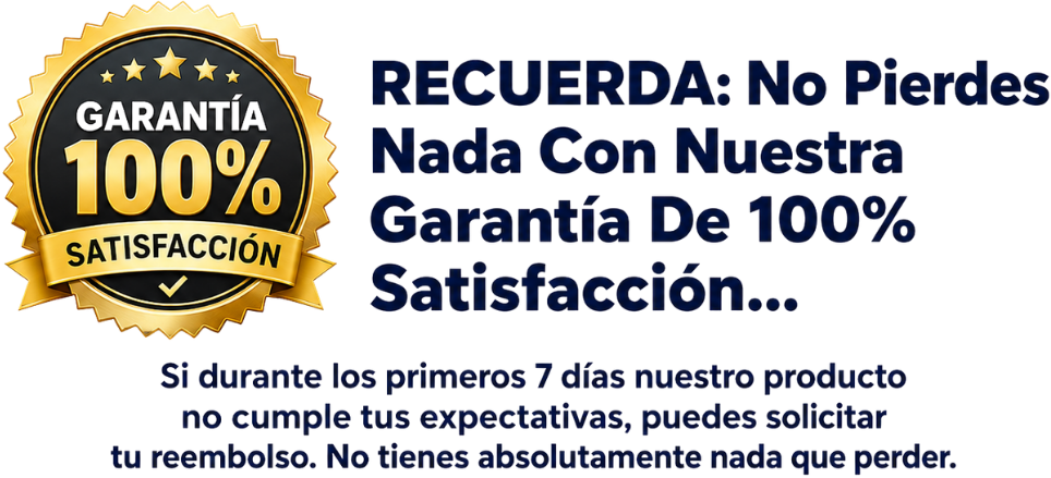Garantía 100% satisfacción